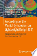 Proceedings of the Munich Symposium on Lightweight Design 2021 : Tagungsband zum Münchner Leichtbauseminar 2021 /