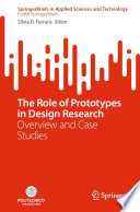 The Role of Prototypes in Design Research : Overview and Cases Studies /