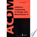 Adaptive computing in design and manufacture V /