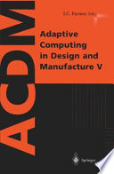 Adaptive computing in design and manufacture V /