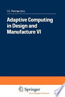 Adaptive computing in design and manufacture VI /