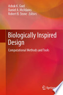 Biologically inspired design : computational methods and tools /