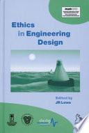 Ethics in engineering design : proceedings of the 1st Design Education Special Interest Group of the Design Society (DESIG) Annual Design conference and 10th International Conference on Product Design Education, 10th-11th September 2003, Bournemouth University, Bournemouth, UK /