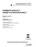 Intelligent systems in design and manufacturing V : 25-26 October 2004, Philadelphia, Pennsylvania, 2004 /
