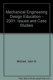 Mechanical engineering design education--2001 : issues and case studies : presented at the 2001 ASME International Mechanical Engineering Congress and Exposition : November 11-16, 2001, New York, New York /