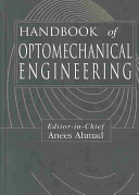 Handbook of optomechanical engineering /