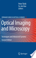 Optical imaging and microscopy : techniques and advanced systems /