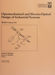 Optomechanical and electro-optical design of industrial systems : 28-29 June 1988, Dearborn, Michigan /