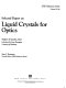 Selected papers on liquid crystals for optics /