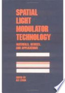 Spatial light modulator technology : materials, devices, and applications /