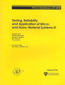 Testing, reliability, and application of micro- and nano-material systems III : 8-10 March 2005, San Diego, California, USA /
