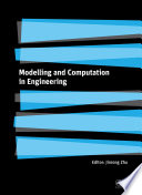 Modelling and computation in engineering : proceedings of the International Conference on Modelling and Computation in Engineering, CMCE 2010, Hong Kong, 6-7 November 2010 /