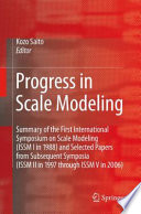 Progress in scale modeling : summary of the first International Symposium on Scale Modeling (ISSM I in 1988) and selected papers from subsequent symposia (ISSM II in 1997 through ISSM V in 2006) /