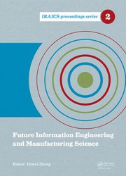 Future information engineering and manufacturing science /