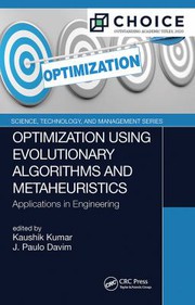 Optimization using evolutionary algorithms and metaheuristics : applications in engineering /
