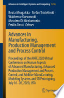 Advances in Manufacturing, Production Management and Process Control : Proceedings of the AHFE 2020 Virtual Conferences on Human Aspects of Advanced Manufacturing, Advanced Production Management and Process Control, and Additive Manufacturing, Modeling Systems and 3D Prototyping, July 16-20, 2020, USA /