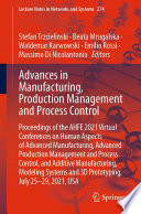 Advances in Manufacturing, Production Management and Process Control : Proceedings of the AHFE 2021 Virtual Conferences on Human Aspects of Advanced Manufacturing, Advanced Production Management and Process Control, and Additive Manufacturing, Modeling Systems and 3D Prototyping, July 25-29, 2021, USA /