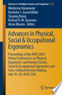 Advances in Physical, Social & Occupational Ergonomics : Proceedings of the AHFE 2020 Virtual Conferences on Physical Ergonomics and Human Factors, Social & Occupational Ergonomics and Cross-Cultural Decision Making, July 16-20, 2020, USA /
