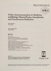 X-ray instrumentation in medicine and biology, plasma physics, astrophysics, and synchroton radiation : proceedings, ECO2, 25-28 April 1989, Paris, France /