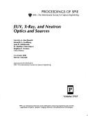 EUV, X-ray, and neutron optics and sources : 21-23 July 1999, Denver, Colorado /