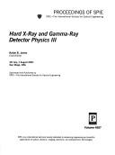 Hard x-ray and gamma-ray detector physics III : 30 July-1 August 2001, San Diego, USA /
