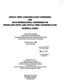 Optical Fiber Communication Conference and Sixth International Conference on Integrated Optics and Optical Fiber Communication : technical digest : summaries of papers presented at the Optical Fiber Communication/International Integrated Optics and Optical Fiber Communication Conference, 19-22 January 1987, Reno, Nevada.