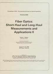 Fiber optics : short-haul and long-haul measurements and applications II : August 21-22, 1984, San Diego, California /