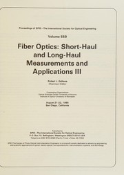 Fiber optics : short-haul and long-haul measurements and applications III : August 21-22, 1985, San Diego, California /