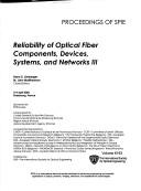 Reliability of optical fiber components, devices, systems, and networks III : 3-4 April 2006, Strasbourg, France /