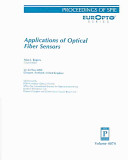 Applications of optical fiber sensors : 22-24 May 2000, Glasgow, Scotland, United Kingdom /