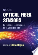 Optical fiber sensors : advanced techniques and applications /