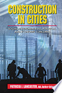 Construction in cities : social, environmental, political, and economic concerns /