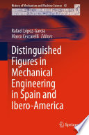 Distinguished Figures in Mechanical Engineering in Spain and Ibero-America /