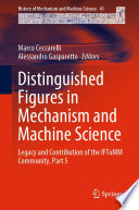 Distinguished Figures in Mechanism and Machine Science : Legacy and Contribution of the IFToMM Community, Part 5 /