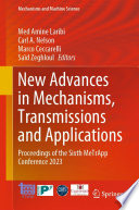 New Advances in Mechanisms, Transmissions and Applications : Proceedings of the Sixth MeTrApp Conference 2023 /