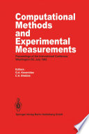 Computational methods and experimental measurements : proceedings of the international conference, Washington, D.C. July 1982 /