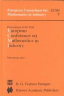 Proceedings of the Fifth European Conference on Mathematics in Industry : June 6-9, 1990, Lahti /