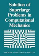 Solution of superlarge problems in computational mechanics /