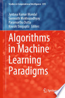 Algorithms in Machine Learning Paradigms /