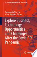 Explore Business, Technology Opportunities and Challenges ‎After the Covid-19 Pandemic /