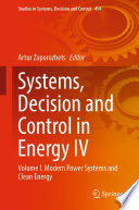 Systems, Decision and Control in Energy IV : Volume I. Modern Power Systems and Clean Energy /