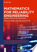 Mathematics for reliability engineering : modern concepts and applications /