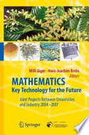 Mathematics - key technology for the future : joint projects between universities and industry 2004-2007 /
