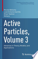 Active Particles, Volume 3 : Advances in Theory, Models, and Applications /