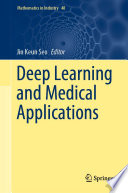 Deep Learning and Medical Applications /