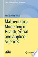 Mathematical Modelling in Health, Social and Applied Sciences /
