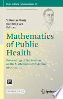 Mathematics of Public Health : Proceedings of the Seminar on the Mathematical Modelling of COVID-19 /