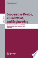 Cooperative design, visualization, and engineering : 7th international conference, CDVE 2010, Calvia, Mallorca, Spain, September 19-22, 2010, proceedings /