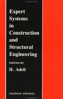 Expert systems in construction and structural engineering /