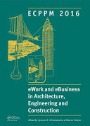 EWork and eBusiness in architecture, engineering and construction : proceedings of the 11th European Conference on Product and Process Modelling (ECPPM 2016, Limassol, Cyprus, 7-9 September 2016) /